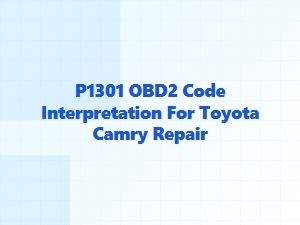 P1301 Obd2 Code Repair Procedure for Toyota Camry